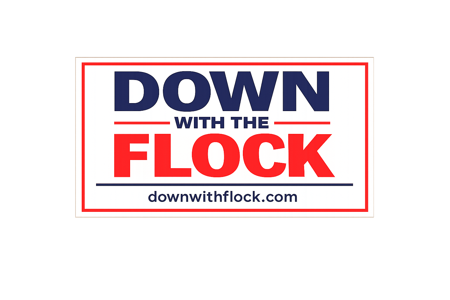 Down With The Flock sign